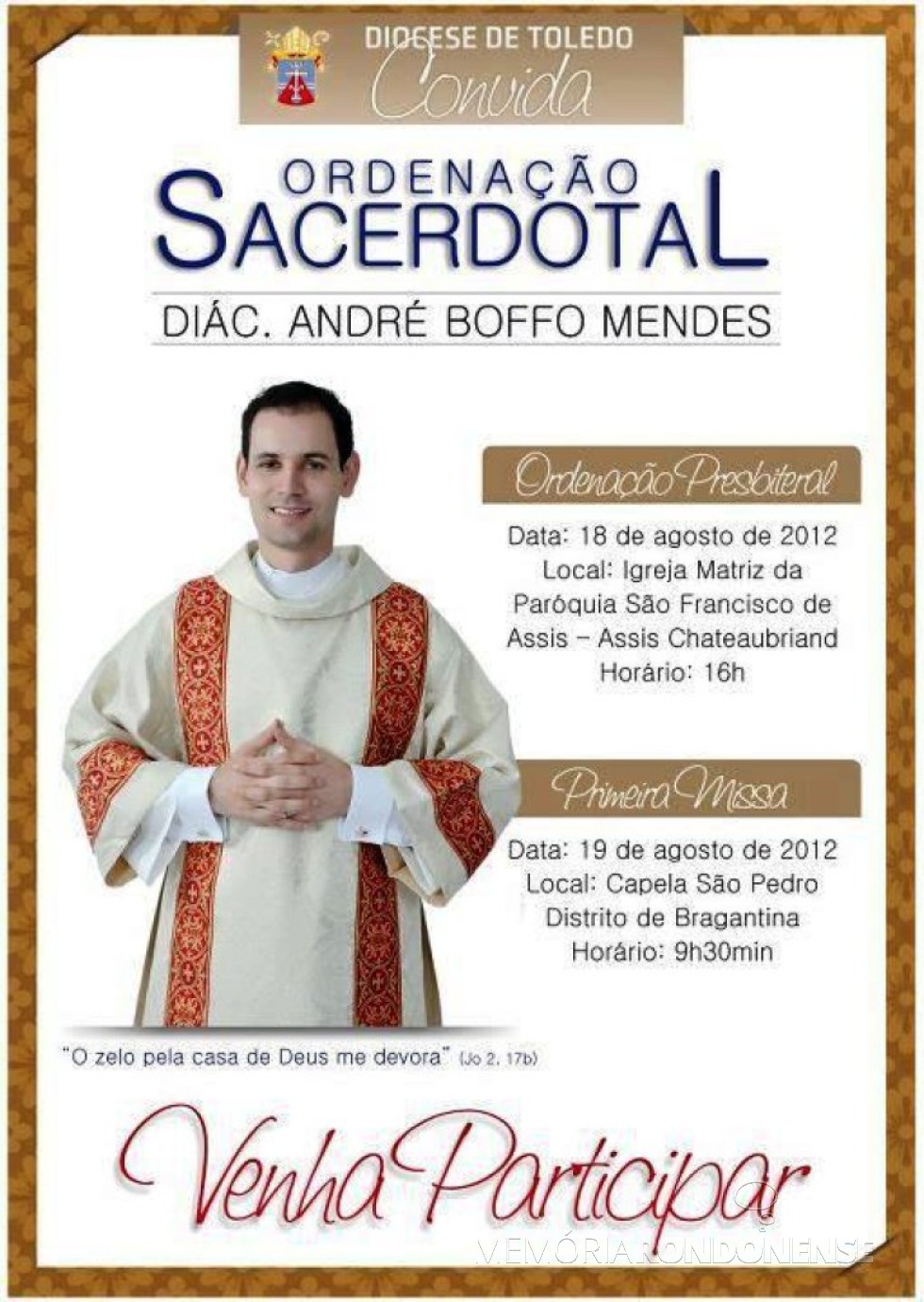 Convite da diocese de Toledo para a ordenação sacerdotal de André Boffo Mendes.
Imagem: Acervo Blog Catequese - FOTO 11 - 