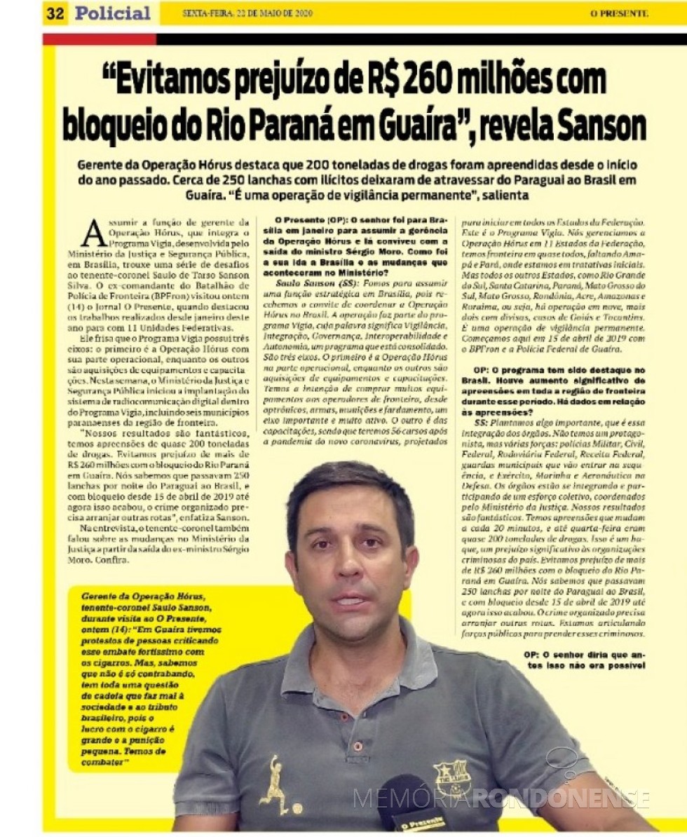 1ª parte da entrevista com tenente-coronel Saulo de Tarso Sanson Silva ao jornal O Presente.
Imagem: Acervo do informativo - FOTO 15- 
