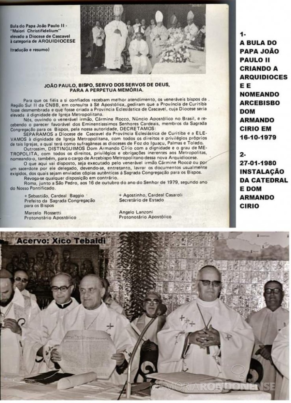 Detalhes da nomeação e posse de D. Armando Cirio como 1º arcebispo metropolitano de Cascavel. 
Imagem: Acervo Pietro ( Pietro (Xico )Tebaldi - FOTO 10 - 