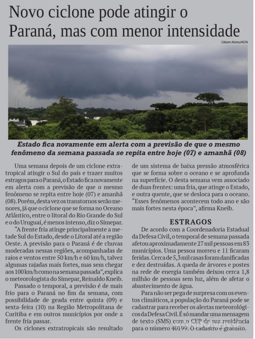 Recorte do jornal O Presente se reportando quanto a formação de um ciclone extratropical no Cone Sul americano.
Imagem: Acervo O Presente - FOTO 18 -