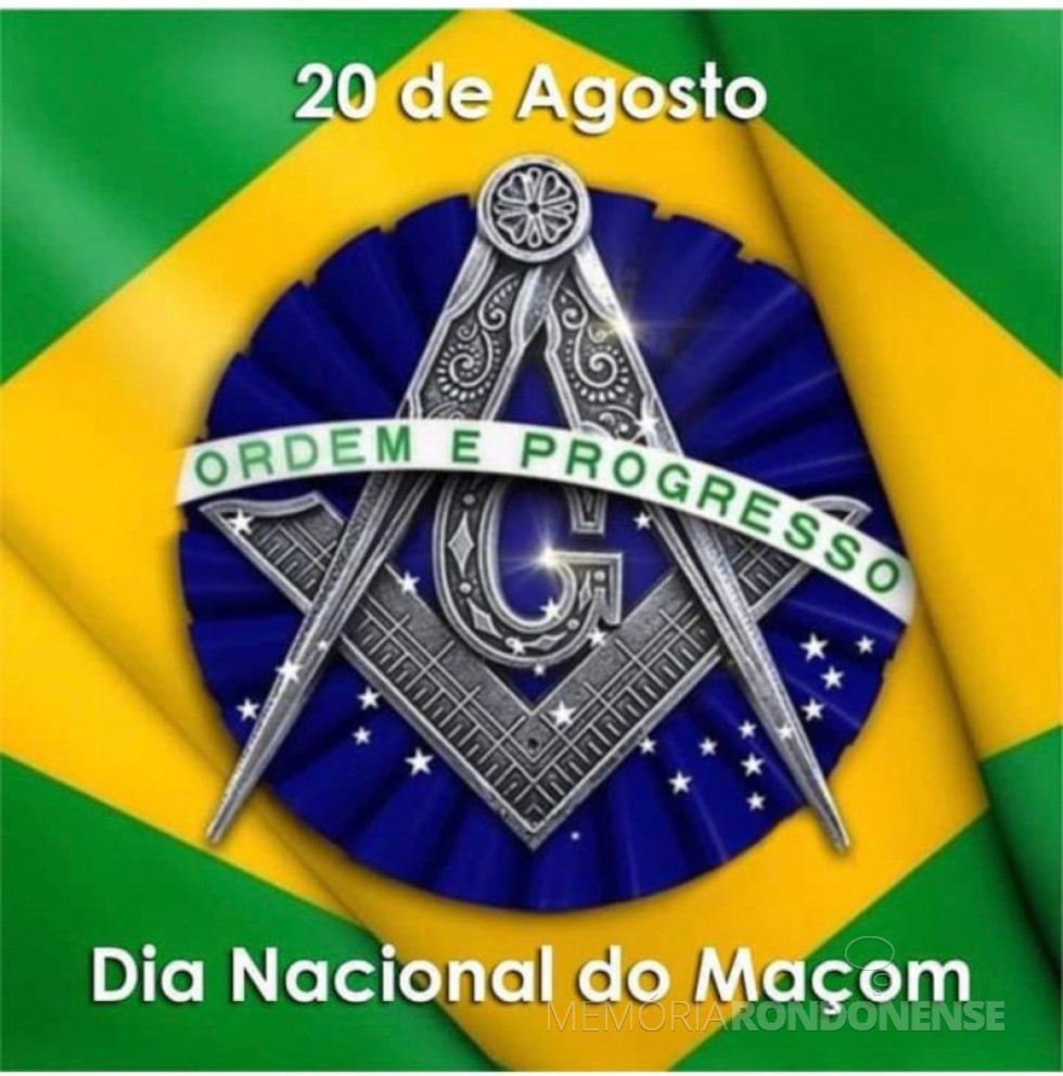 Dístico que  proclama o dia 20 de agosto como o Dia do Maçom Brasileiro.
Imagem: Acervo Projeto Memória Rondonense - FOTO 4 -
