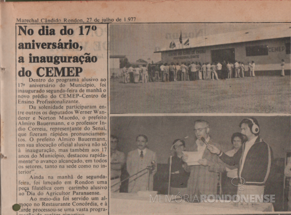Inauguração do Centro Municipal de Ensino Profissionalizante de Marechal Cândido Rondon (CEMEP), em julho de 1977.
Imagem: Recorte do jornal Rondon Hoje - FOTO 19 - 