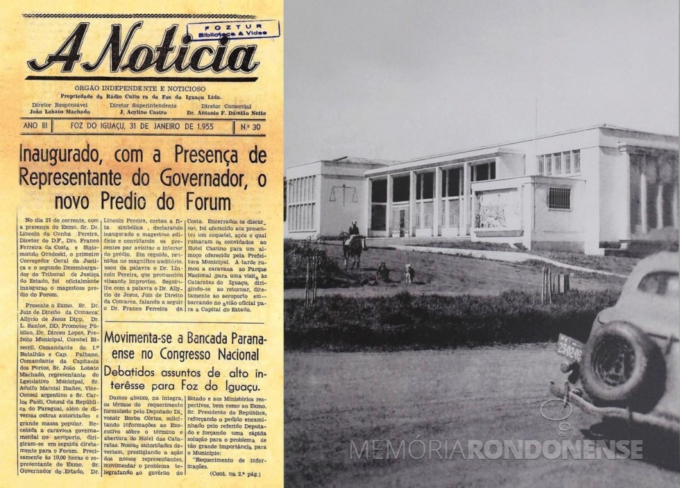 Inauguração do novo prédio do Fórum da Comarca de Foz de Iguaçu, em janeiro de 1955.
Imagem: Acervo Waldir Guglielmi Salvan - FOTO 5 -