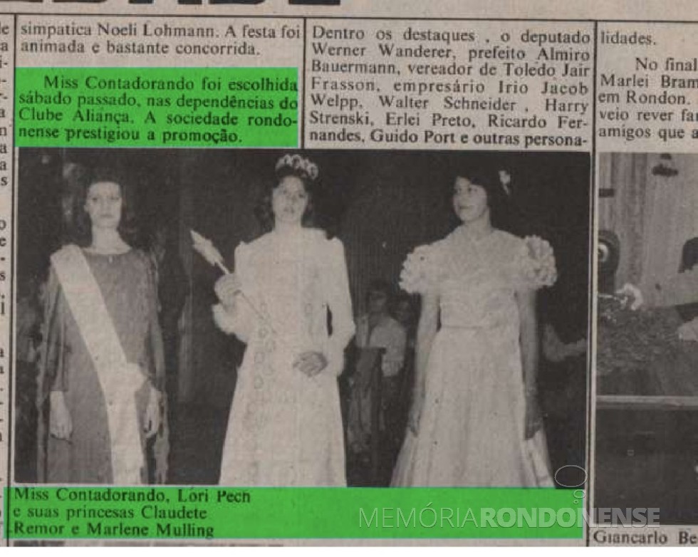 Destaque do extinto jornal rondonense Rondon Hoje para Lore Pech com as princesas, ela eleita Mis Contadoranda 1977 de Marechal Cândido Rondon (PR), em agosto de 1977. 
Imagem: Acervo Família Bier doado para o Projeto Memória Rondonense - FOTO 7 -