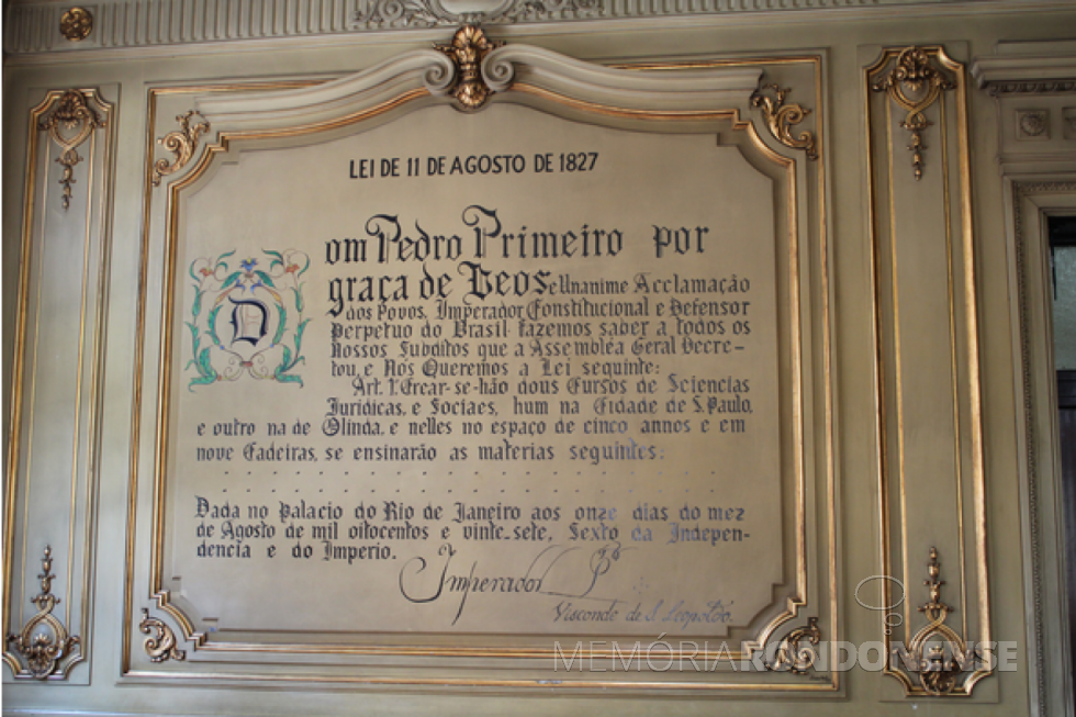 Cópia da Lei de 11 agosto de 1827 representada na Faculdade de Direito de  São Pualo. 
Imagem: Acervo  OAB ESA - FOTO 5 -