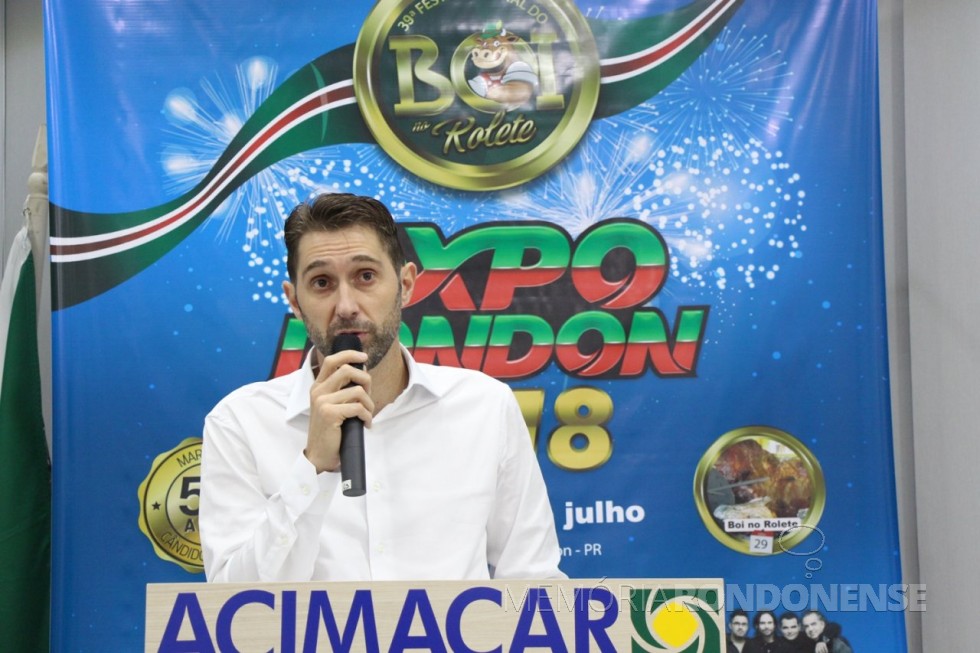 Prefeito municipal Marcio Andrei Rauber  anunciando o lançamento oficial da ExpoRondon 2018. 
Imagem: Acervo Imprensa PM-MCR - FOTO  12 - 